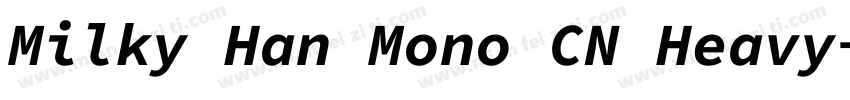 Milky Han Mono CN Heavy字体转换